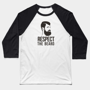 Respect The Beard Baseball T-Shirt